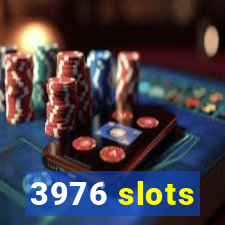 3976 slots